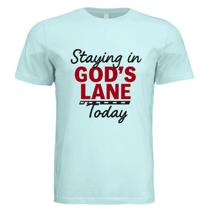 Staying in His Lane Today Faith Boundaries Funny Unisex Christian T-shirt - ClaimedbyGodDesigns