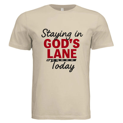 Staying in His Lane Today Faith Boundaries Funny Unisex Christian T-shirt - ClaimedbyGodDesigns