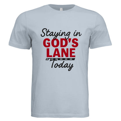 Staying in His Lane Today Faith Boundaries Funny Unisex Christian T-shirt - ClaimedbyGodDesigns