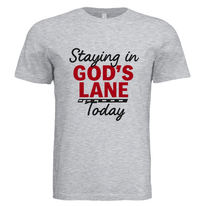 Staying in His Lane Today Faith Boundaries Funny Unisex Christian T-shirt - ClaimedbyGodDesigns