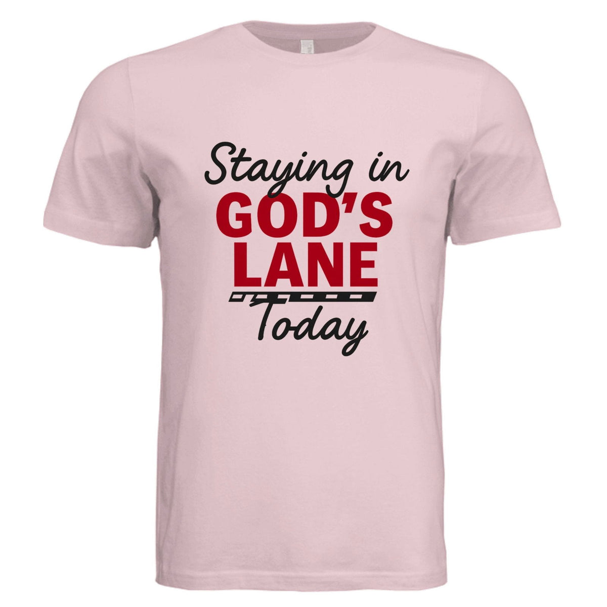 Staying in His Lane Today Faith Boundaries Funny Unisex Christian T-shirt - ClaimedbyGodDesigns