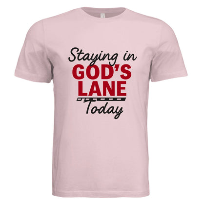 Staying in His Lane Today Faith Boundaries Funny Unisex Christian T-shirt - ClaimedbyGodDesigns