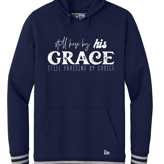 Still Here By His Grace Unisex Christian Pullover Hooded Sweatshirt - ClaimedbyGodDesigns