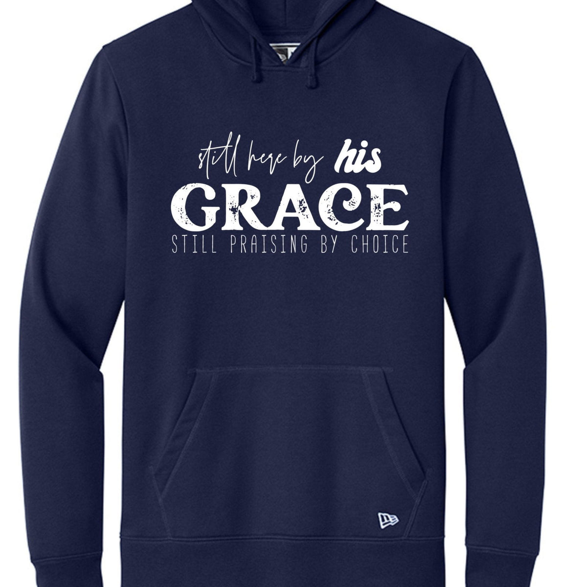 Still Here By His Grace Unisex Christian Pullover Hooded Sweatshirt - ClaimedbyGodDesigns