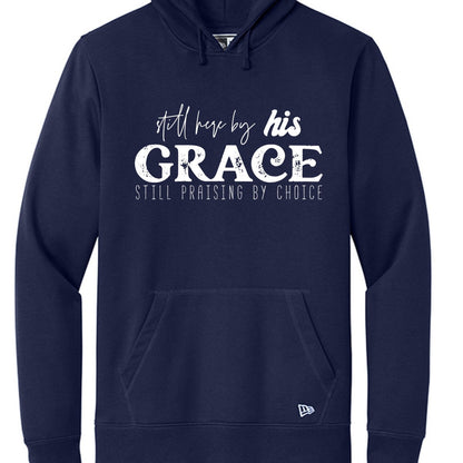 Still Here By His Grace Unisex Christian Pullover Hooded Sweatshirt - ClaimedbyGodDesigns