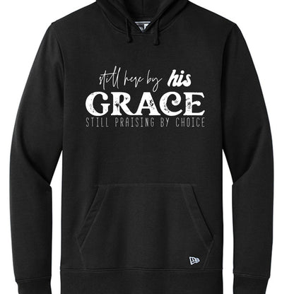 Still Here By His Grace Unisex Christian Pullover Hooded Sweatshirt - ClaimedbyGodDesigns