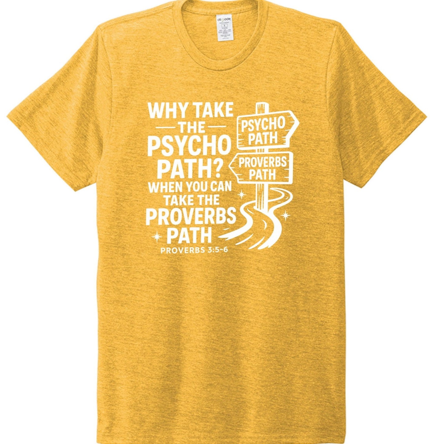 Take The Proverbs Path Funny Unisex Christian T-shirt - ClaimedbyGodDesigns