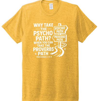 Take The Proverbs Path Funny Unisex Christian T-shirt - ClaimedbyGodDesigns