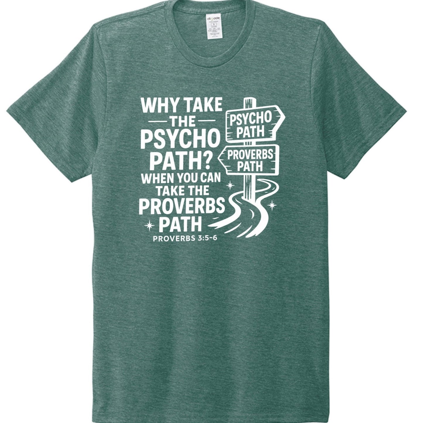 Take The Proverbs Path Funny Unisex Christian T-shirt - ClaimedbyGodDesigns