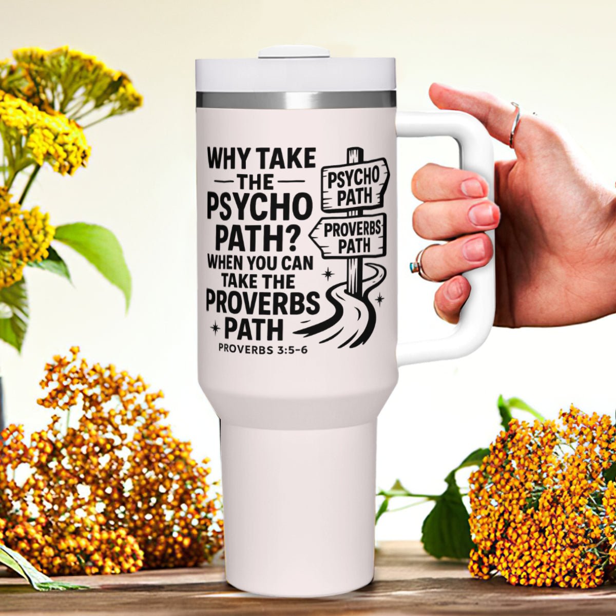 Take The Proverbs Path Stainless Steel Christian Tumbler 40oz - ClaimedbyGodDesigns