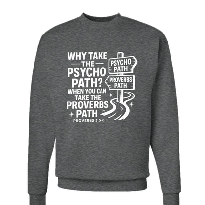 Take The Proverbs Path Unisex Christian Pullover Sweatshirt - ClaimedbyGodDesigns