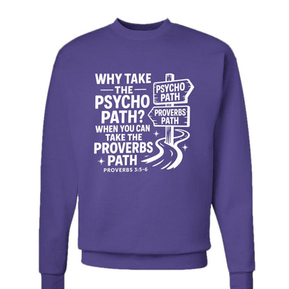 Take The Proverbs Path Unisex Christian Pullover Sweatshirt - ClaimedbyGodDesigns