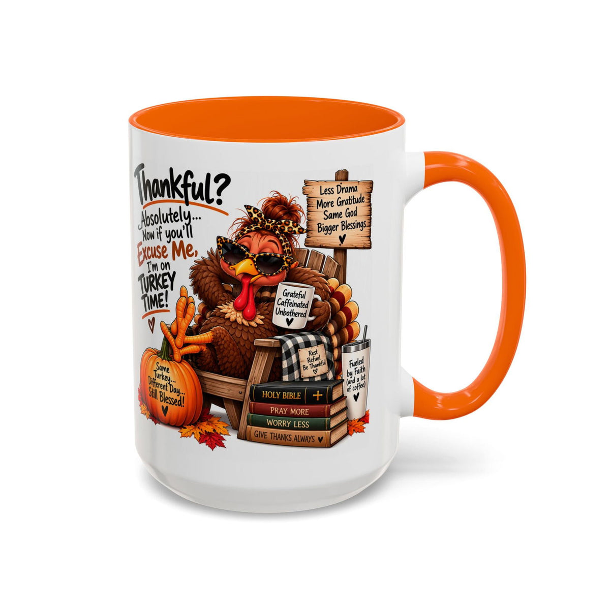 Thankful? Absolutely… I’m on Turkey Time! Thanksgiving Coffee Mug - Claimed by God Designs
