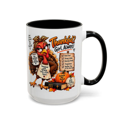 Thankful? Girl, Always! Thanksgiving Turkey Coffee Mug - Claimed by God Designs