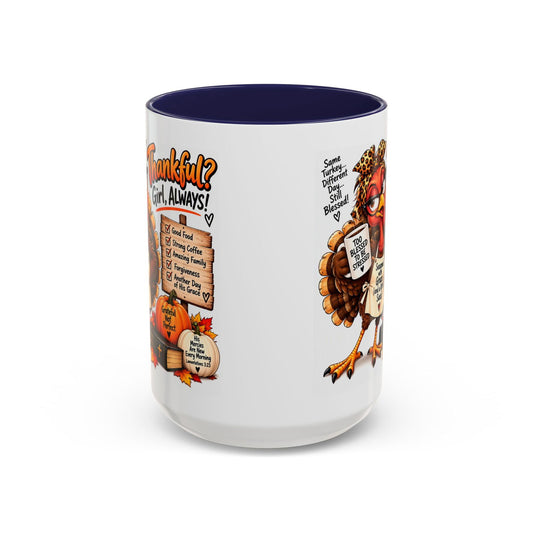 Thankful? Girl, Always! Thanksgiving Turkey Coffee Mug - Claimed by God Designs