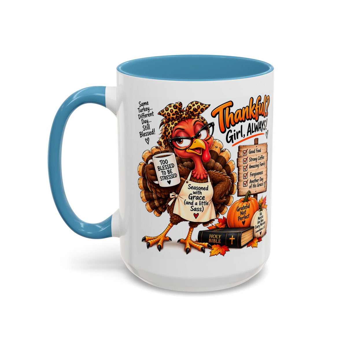 Thankful? Girl, Always! Thanksgiving Turkey Coffee Mug - Claimed by God Designs