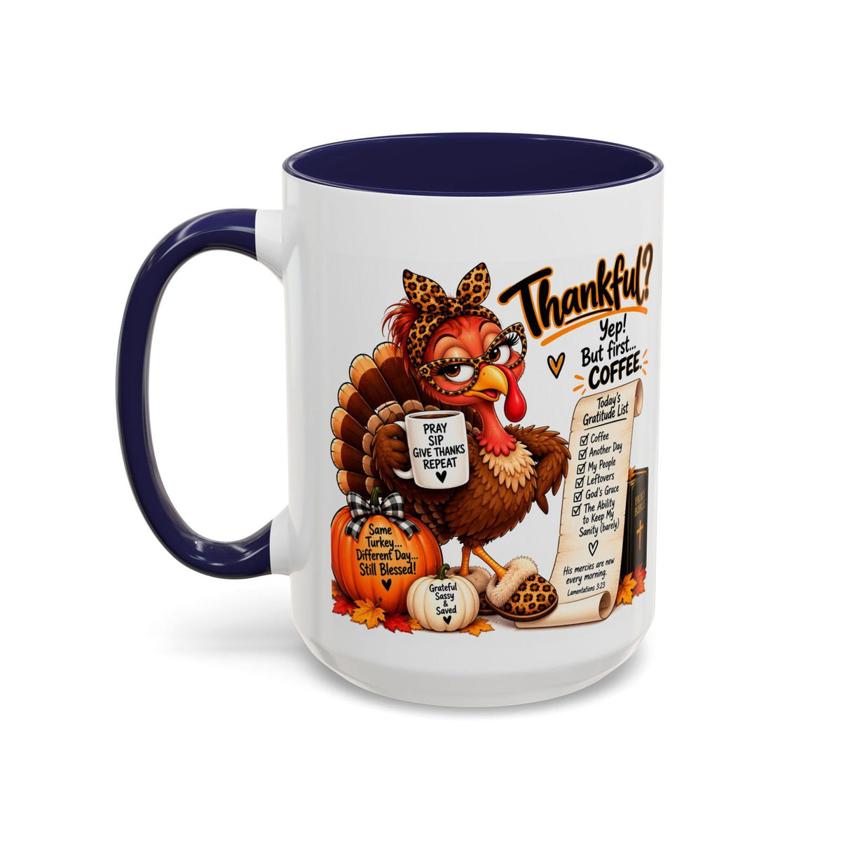 Thankful? Yep! But First… Coffee. Thanksgiving Turkey Mug - Claimed by God Designs
