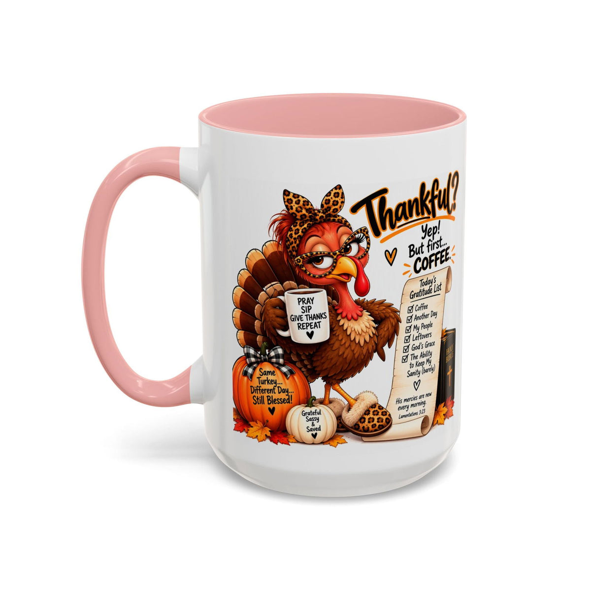 Thankful? Yep! But First… Coffee. Thanksgiving Turkey Mug - Claimed by God Designs