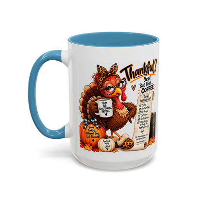 Thankful? Yep! But First… Coffee. Thanksgiving Turkey Mug - Claimed by God Designs