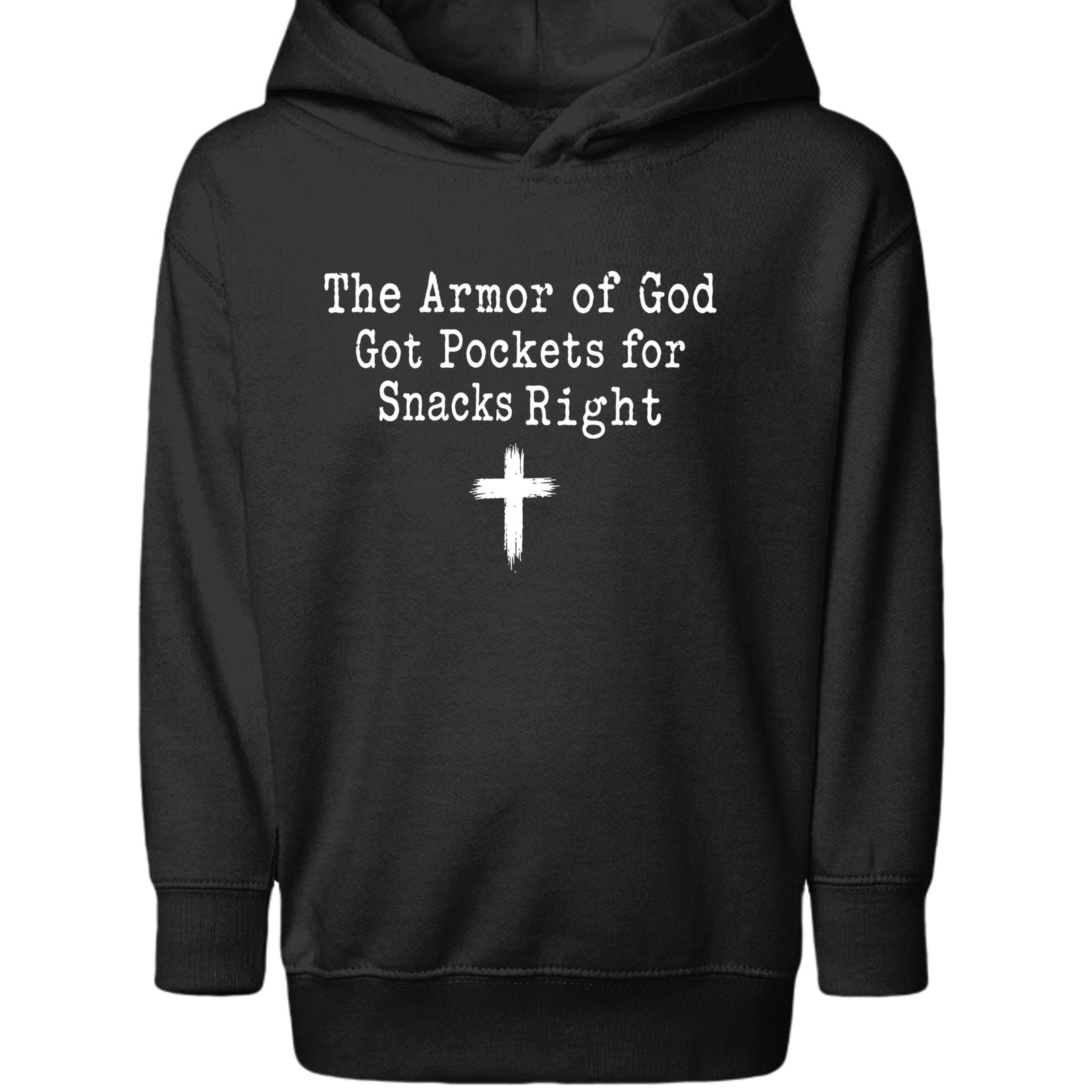 The Armor Of God God Pocket For Snacks Right Funny Christian Toddler Pullover Hooded Sweatshirt - ClaimedbyGodDesigns