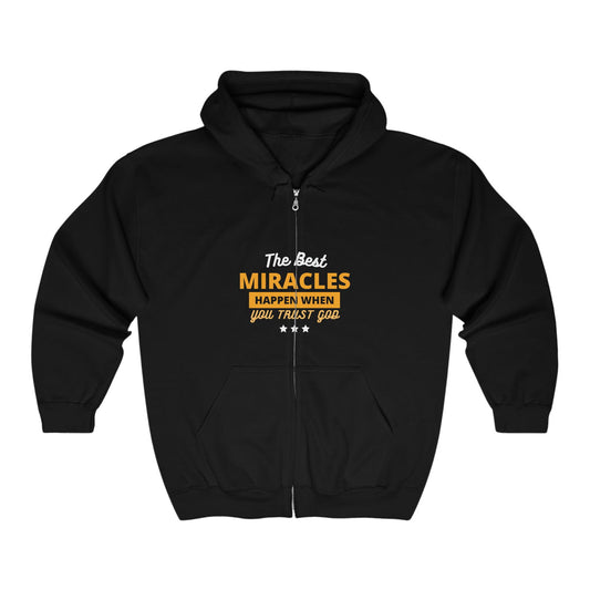 The Best Miracles Happen When You Trust God Christian Unisex Heavy Blend Full Zip Hooded Sweatshirt - ClaimedbyGodDesigns