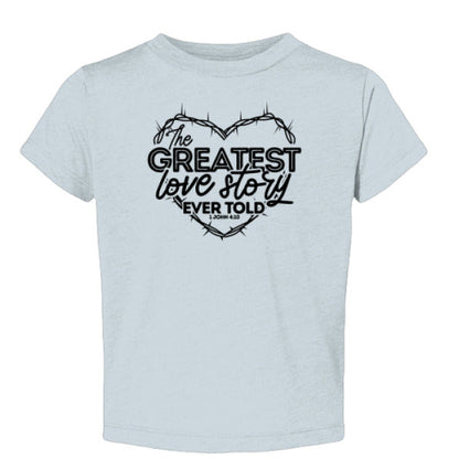 The Greatest Love Story Christian Baby T-shirt - ClaimedbyGodDesigns