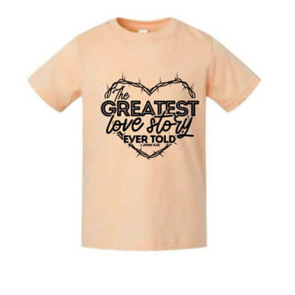 The Greatest Love Story Christian Toddler T-Shirt - ClaimedbyGodDesigns