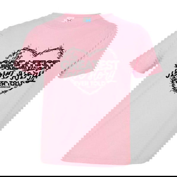 The Greatest Love Story Christian Toddler T-Shirt - ClaimedbyGodDesigns