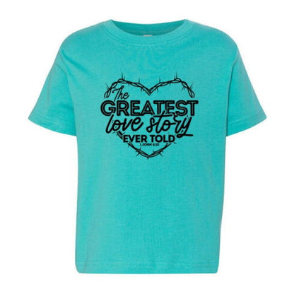 The Greatest Love Story Christian Toddler T-Shirt - ClaimedbyGodDesigns