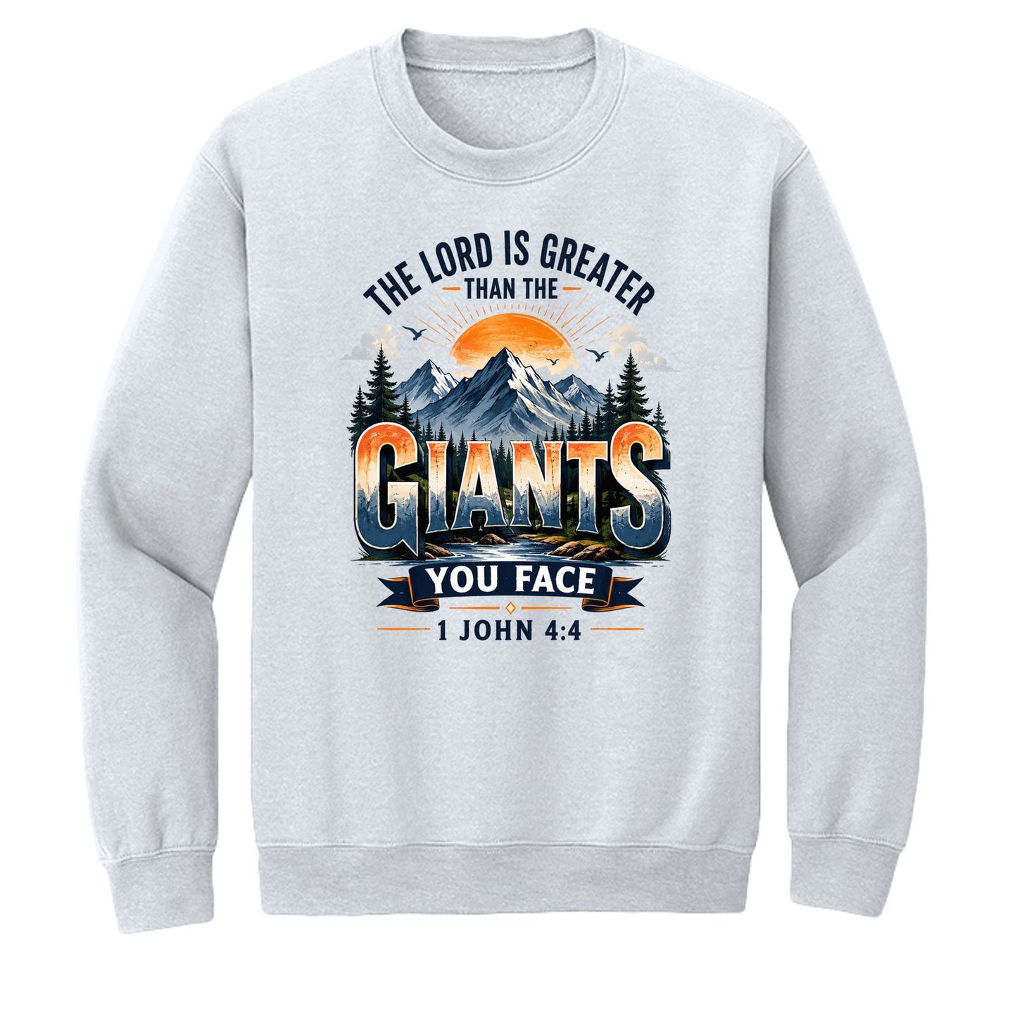 The Lord Is Greater Than The Giants You Face Unisex Pullover Crewneck Sweatshirt - ClaimedbyGodDesigns