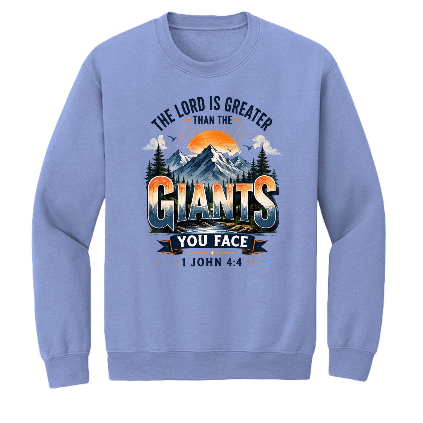 The Lord Is Greater Than The Giants You Face Unisex Pullover Crewneck Sweatshirt - ClaimedbyGodDesigns