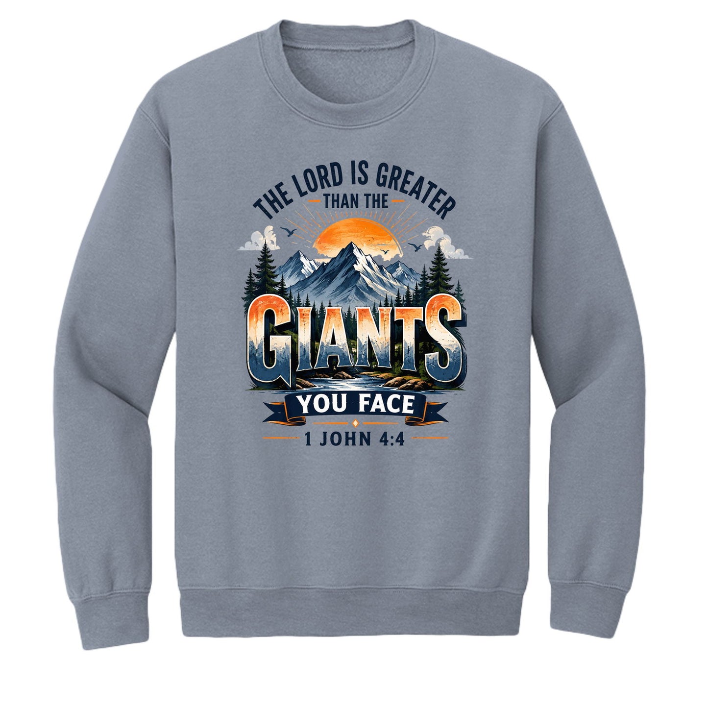 The Lord Is Greater Than The Giants You Face Unisex Pullover Crewneck Sweatshirt - ClaimedbyGodDesigns