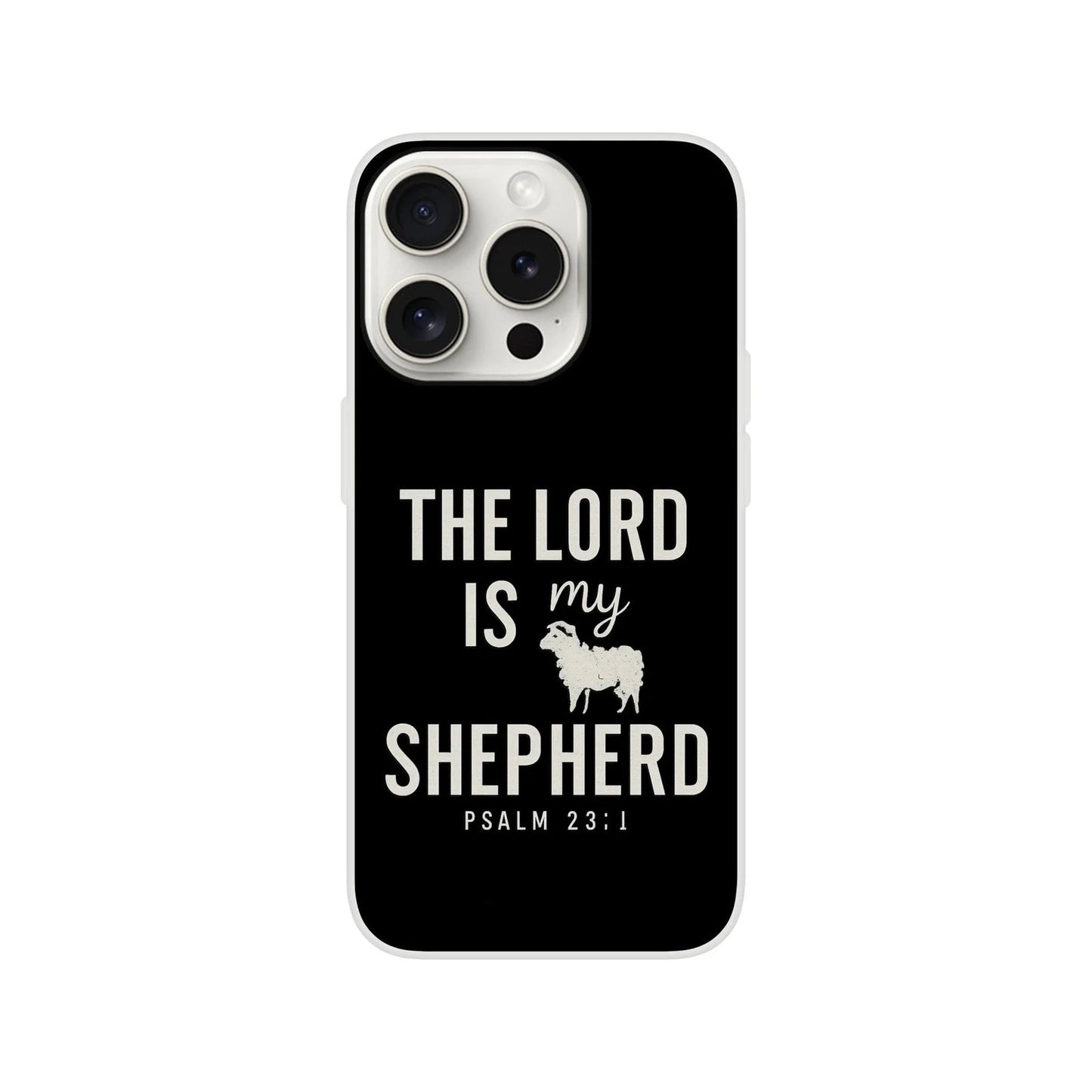 The Lord Is My Shepherd Christian Flexi Phonecase For Iphones - ClaimedbyGodDesigns