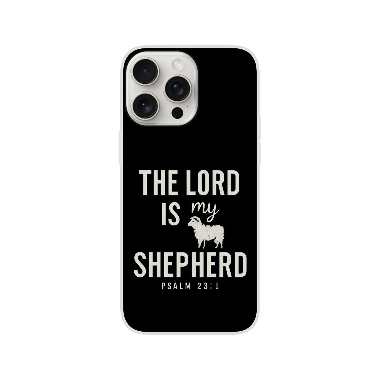 The Lord Is My Shepherd Christian Flexi Phonecase For Iphones - ClaimedbyGodDesigns