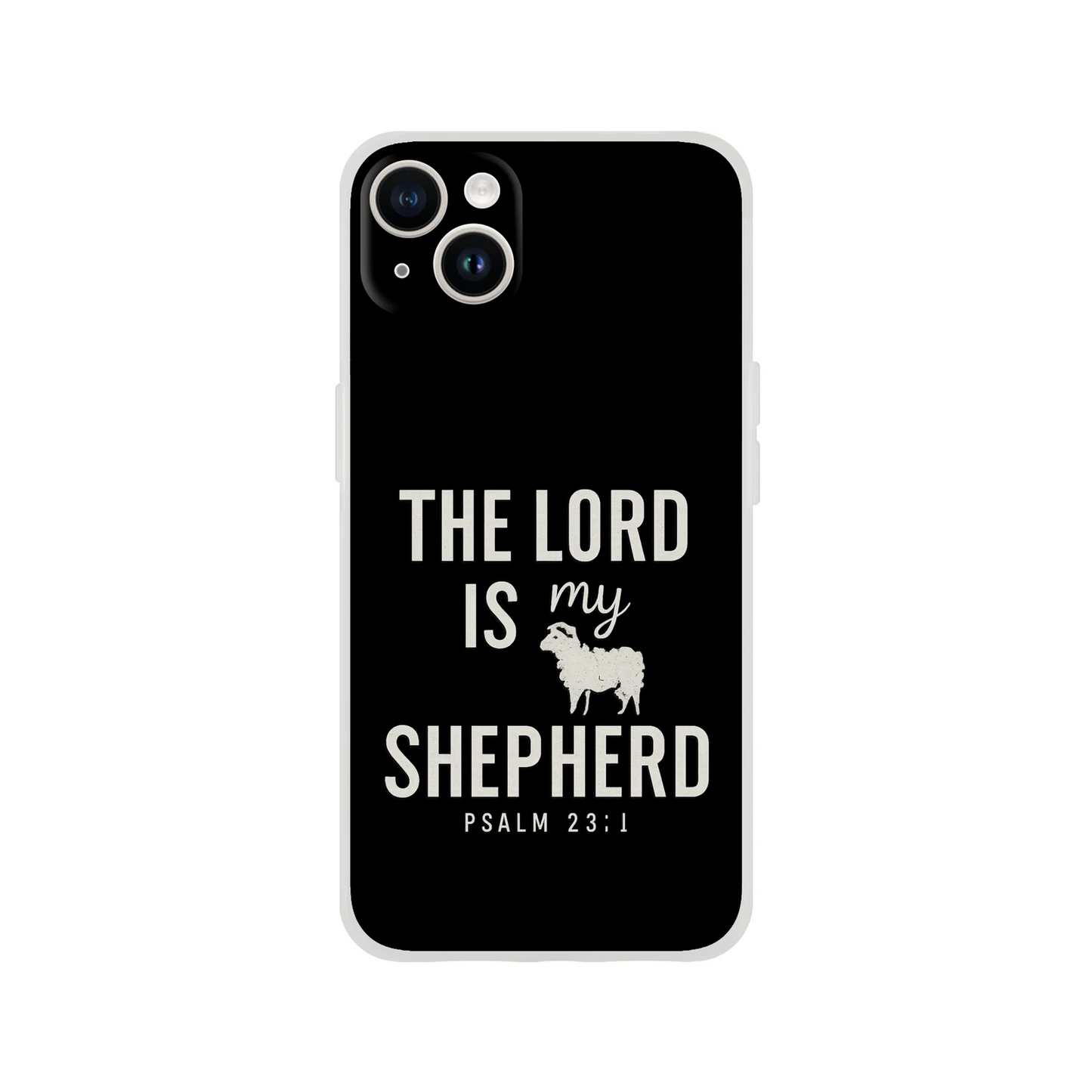 The Lord Is My Shepherd Christian Flexi Phonecase For Iphones - ClaimedbyGodDesigns
