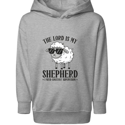 The Lord Is My Shepherd I Need Constant Supervision Toddler Christian Pullover Hooded Sweatshirt - ClaimedbyGodDesigns