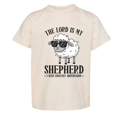 The Lord Is My Shepherd I Need Constant Supervision Toddler Christian T-shirt - ClaimedbyGodDesigns