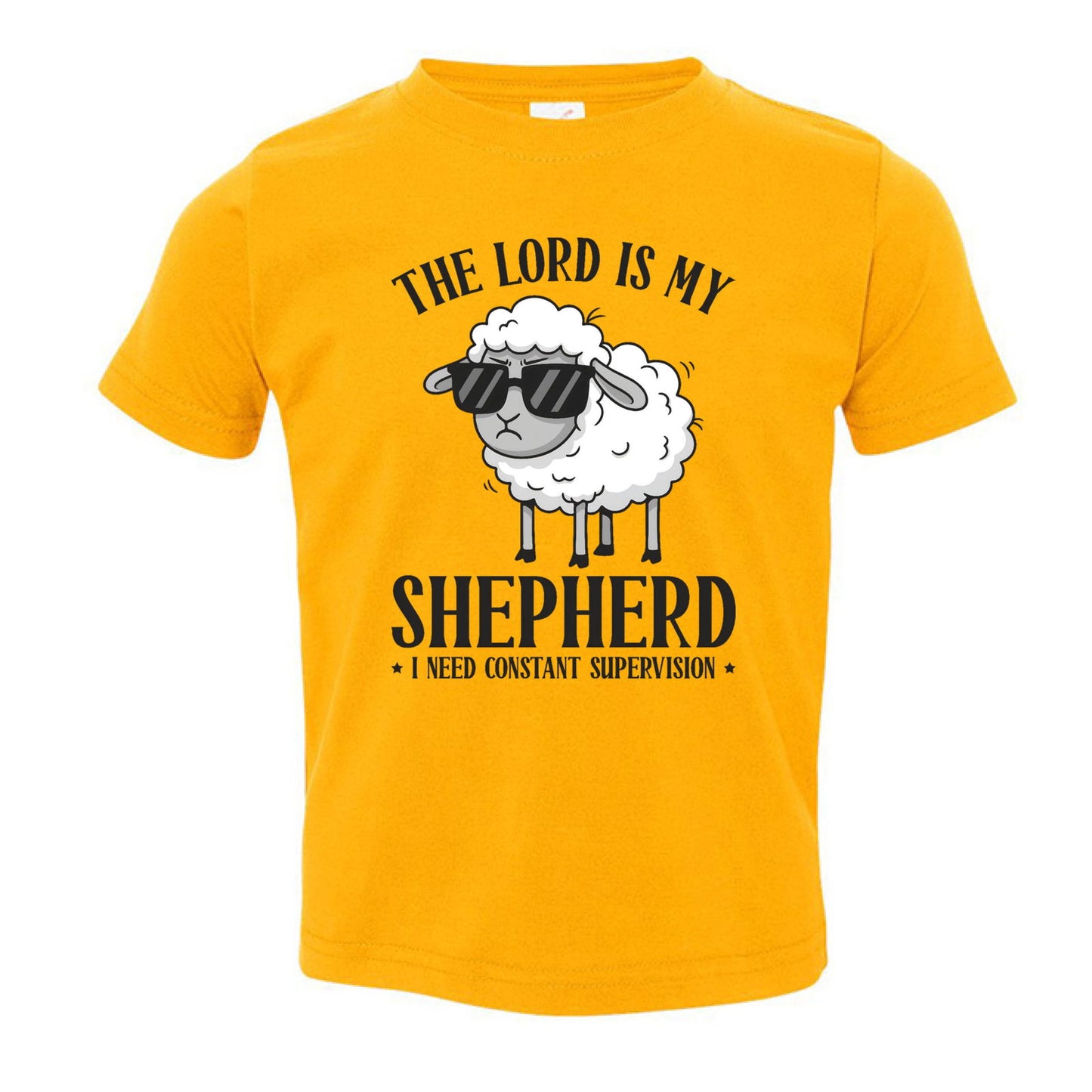The Lord Is My Shepherd I Need Constant Supervision Toddler Christian T-shirt - ClaimedbyGodDesigns