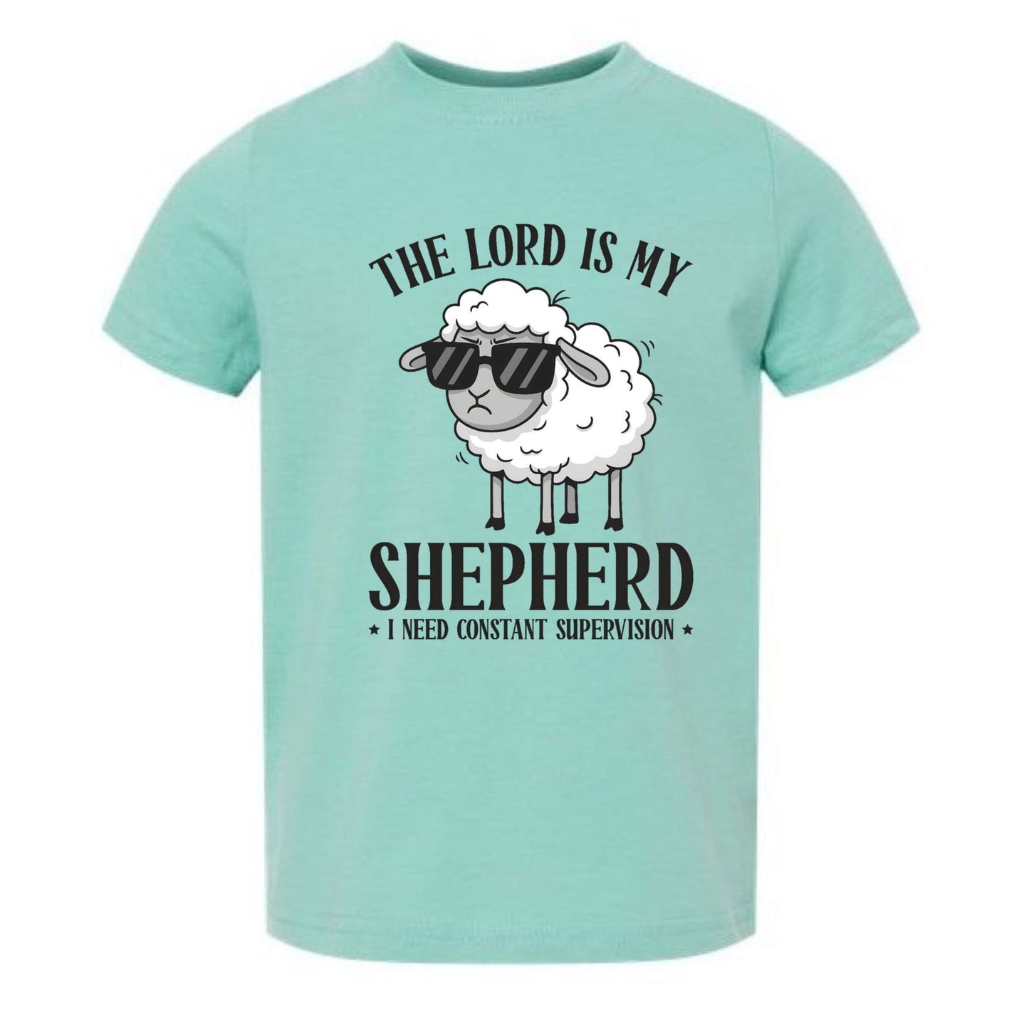 The Lord Is My Shepherd I Need Constant Supervision Toddler Christian T-shirt - ClaimedbyGodDesigns