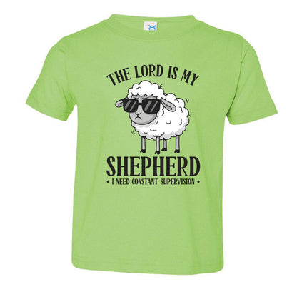 The Lord Is My Shepherd I Need Constant Supervision Toddler Christian T-shirt - ClaimedbyGodDesigns