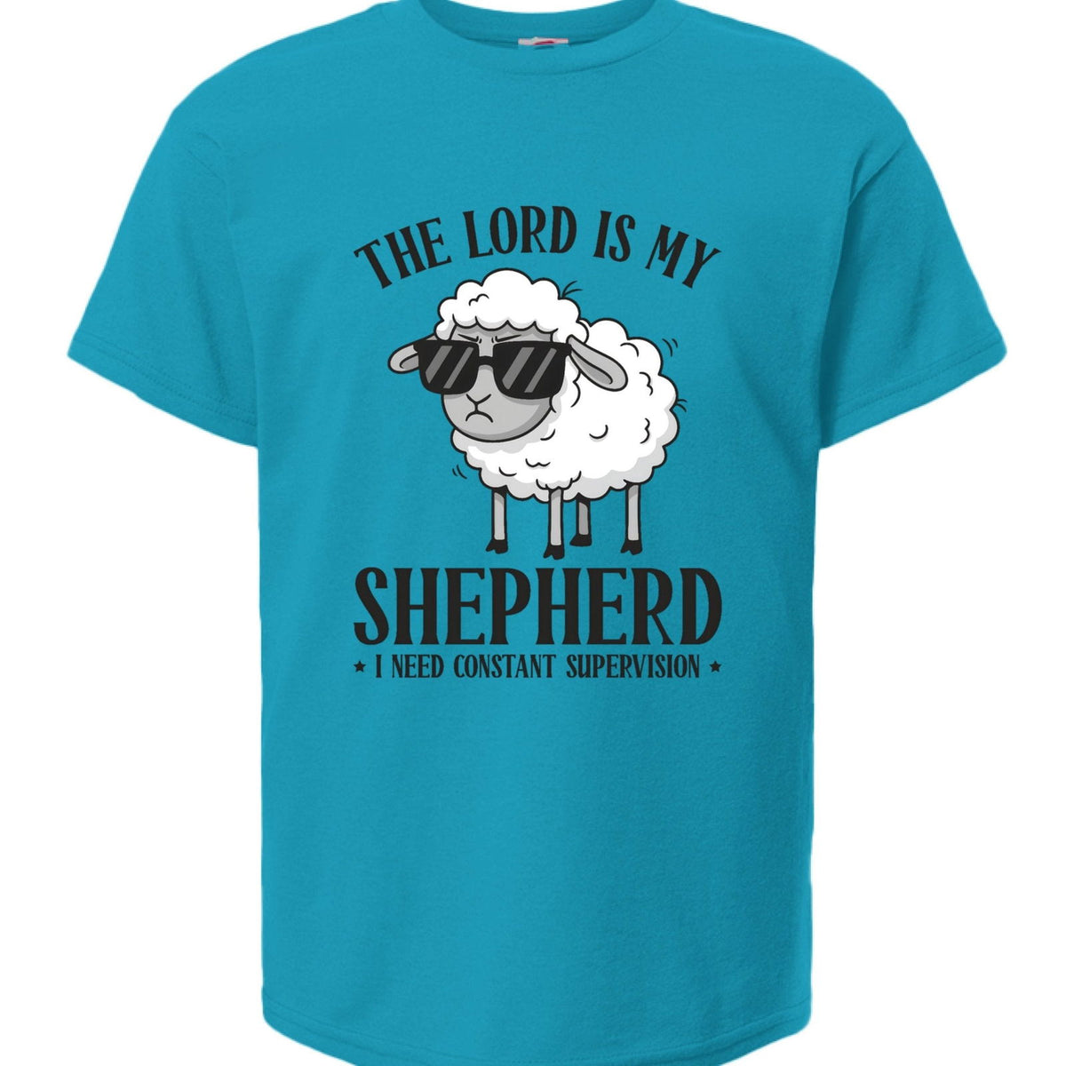 The Lord Is My Shepherd I Need Constant Supervision Youth Christian T-shirt - ClaimedbyGodDesigns