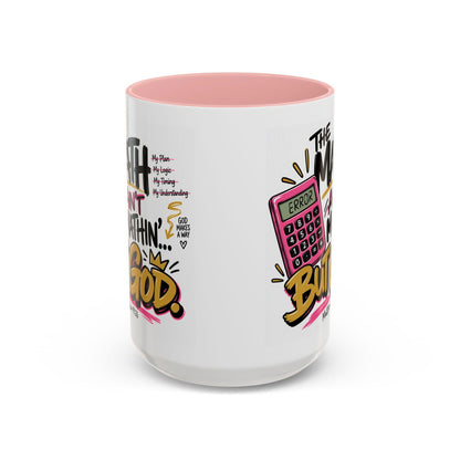 The Math Ain’t Mathin’… But God Funny Christian Coffee Mug | Matthew 19:26 - Claimed by God Designs