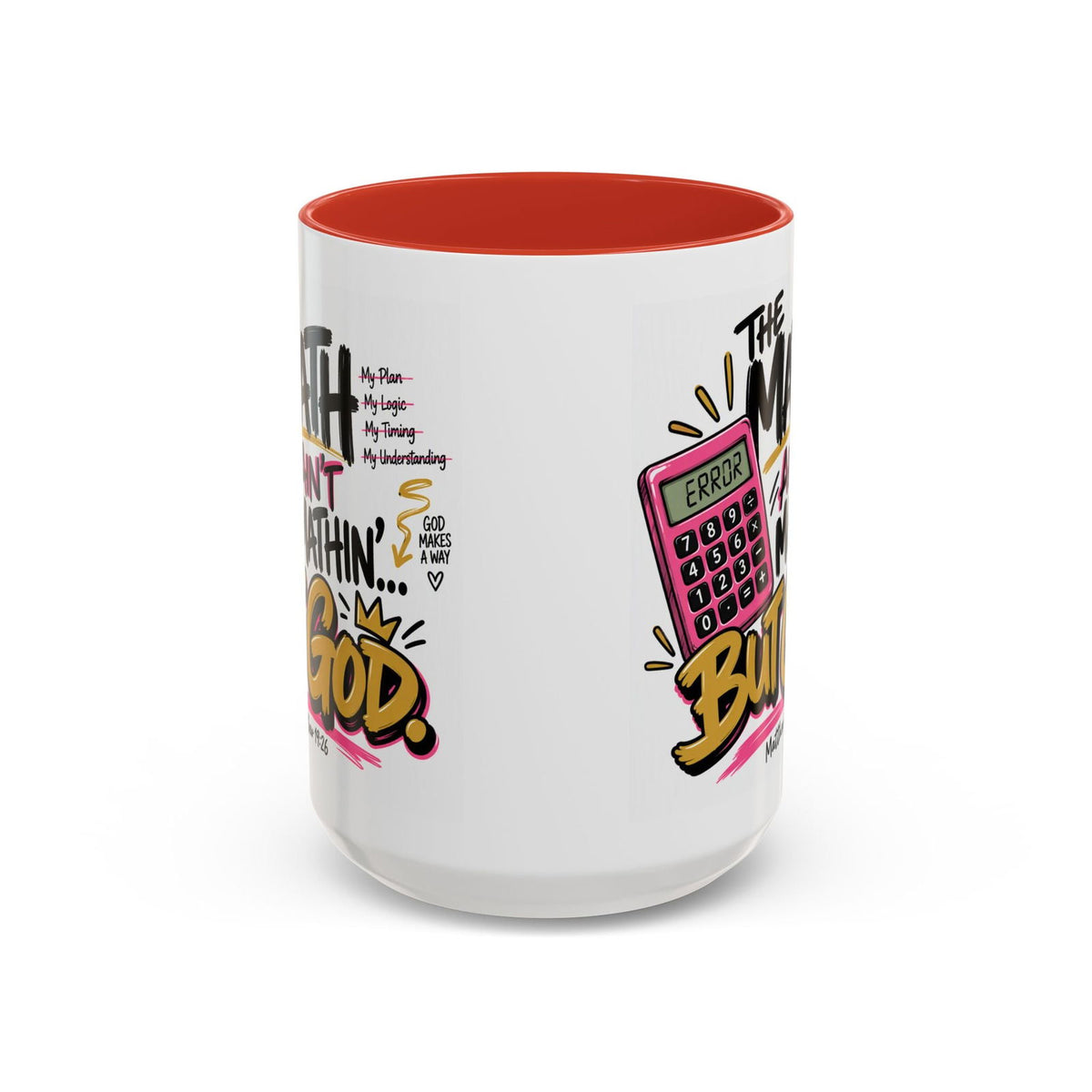 The Math Ain’t Mathin’… But God Funny Christian Coffee Mug | Matthew 19:26 - Claimed by God Designs