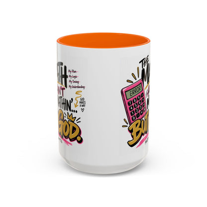 The Math Ain’t Mathin’… But God Funny Christian Coffee Mug | Matthew 19:26 - Claimed by God Designs