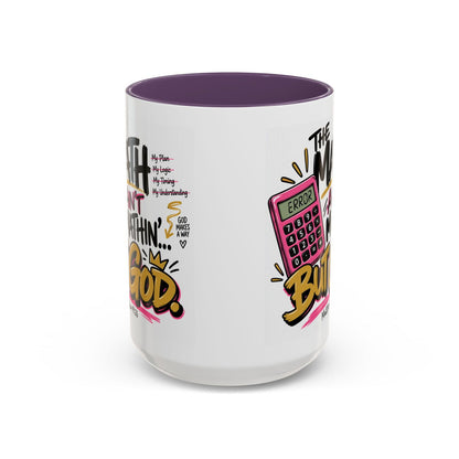 The Math Ain’t Mathin’… But God Funny Christian Coffee Mug | Matthew 19:26 - Claimed by God Designs