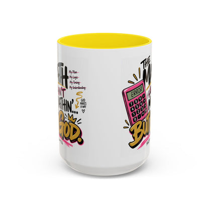 The Math Ain’t Mathin’… But God Funny Christian Coffee Mug | Matthew 19:26 - Claimed by God Designs