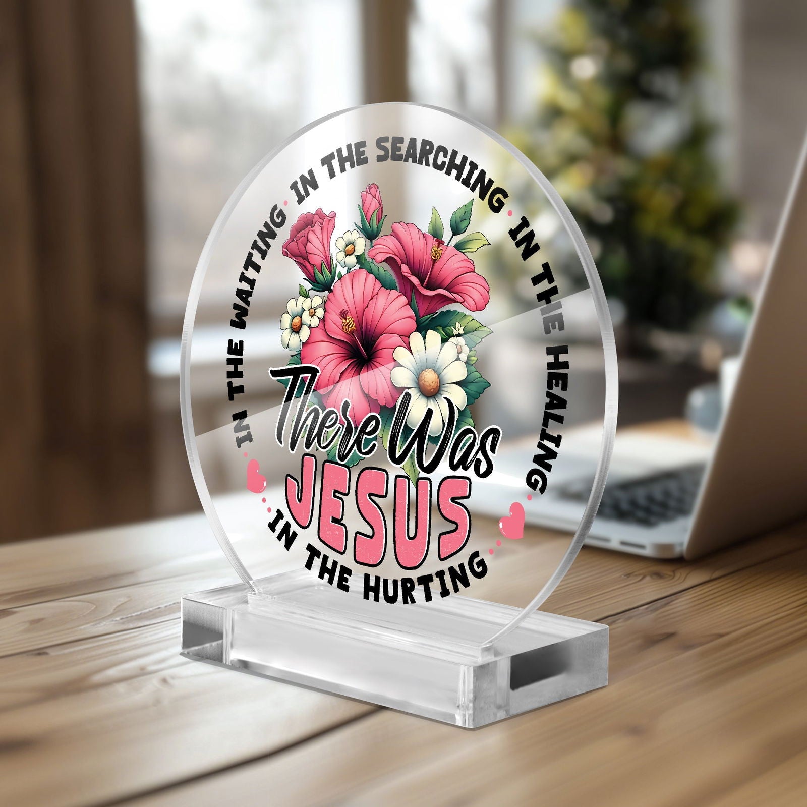 There He Was Christian Acrylic Plaque with Stand - Round - ClaimedbyGodDesigns