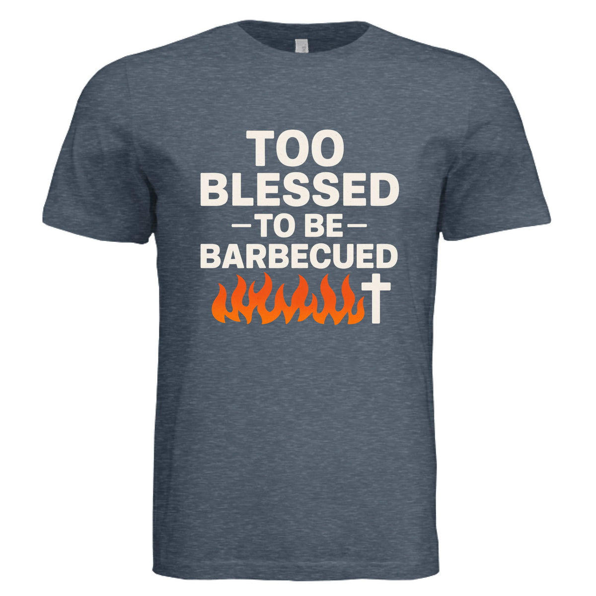 Too Blessed To Be Barbecued Funny Unisex Christian T-shirt - ClaimedbyGodDesigns