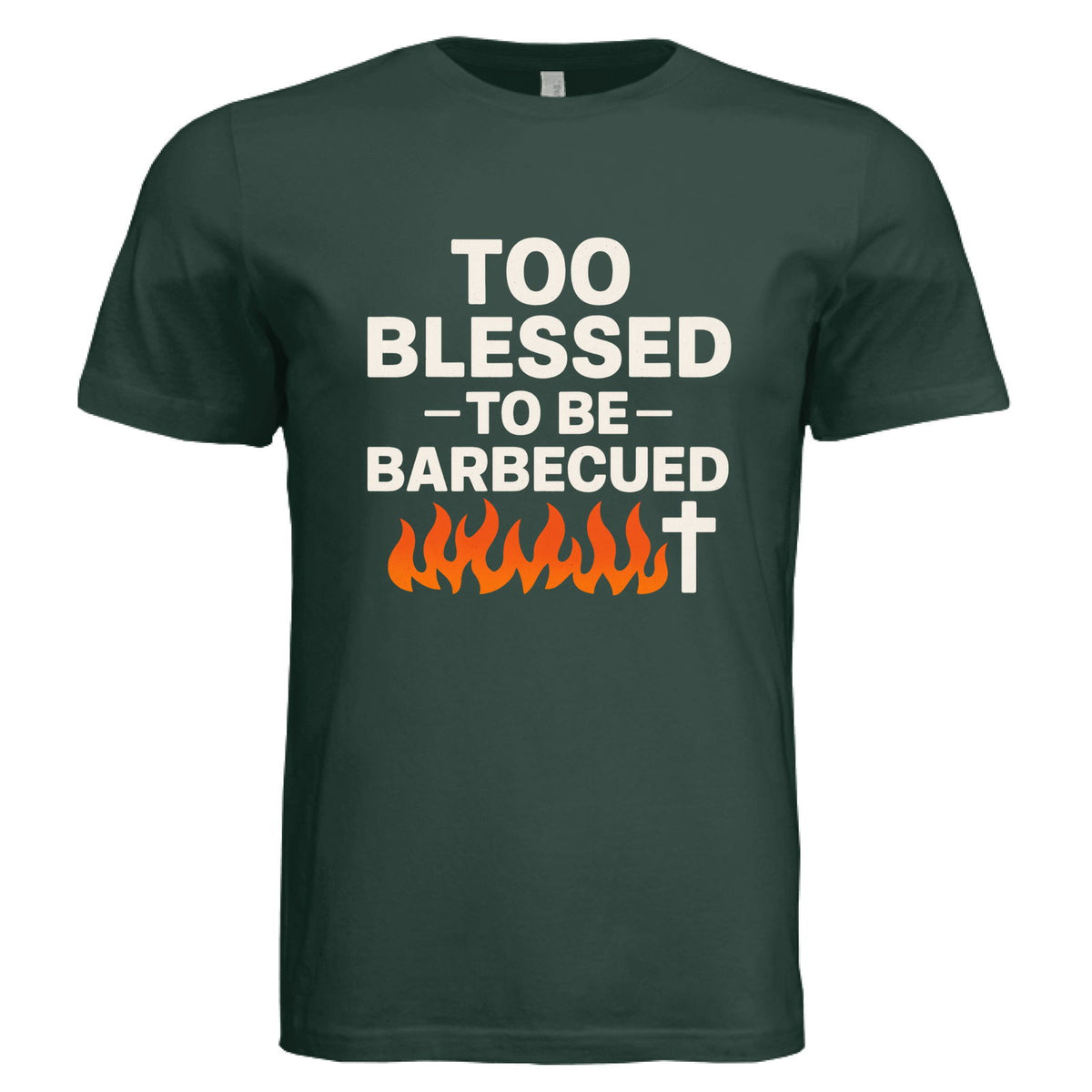 Too Blessed To Be Barbecued Funny Unisex Christian T-shirt - ClaimedbyGodDesigns