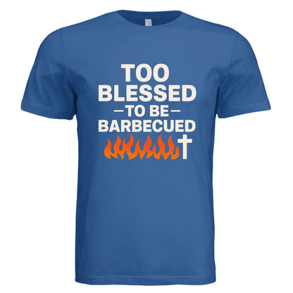 Too Blessed To Be Barbecued Funny Unisex Christian T-shirt - ClaimedbyGodDesigns